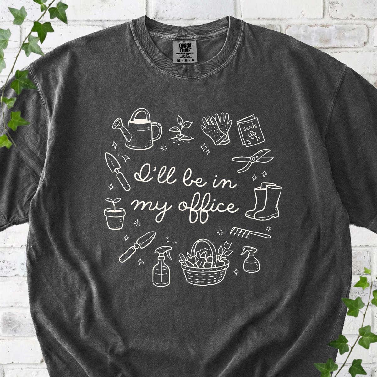 I'll Be In My Office Gardening T-Shirt