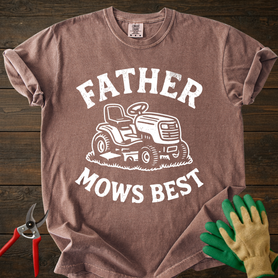 Father Mows Best T-shirt