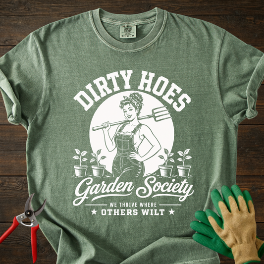 Dirty Hoes Garden Society T-Shirt