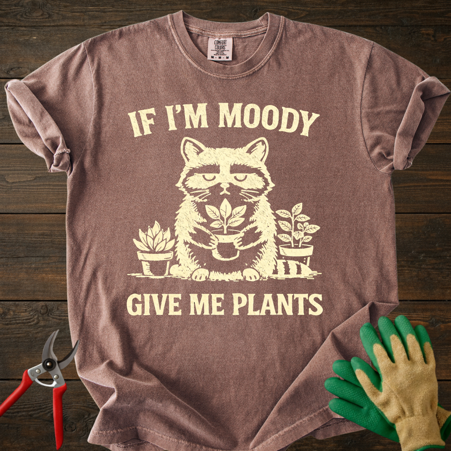 If I'm Moody Give Me Plants T-Shirt