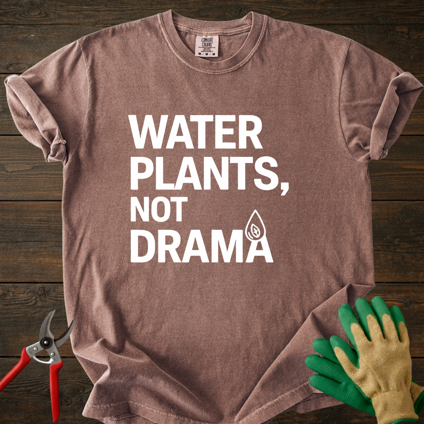 Water Plants Not Drama T-Shirt