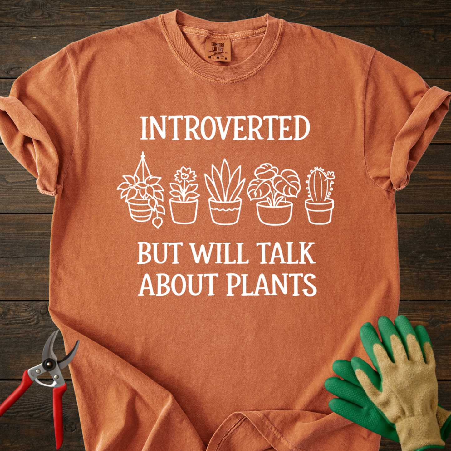 Introverted But Will Talk About Plants T-Shirt