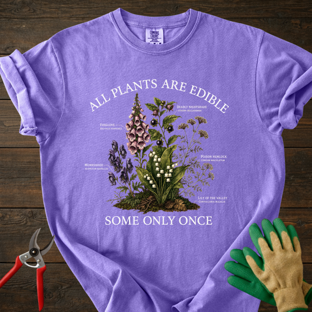 All Plants Are Edible T-shirt