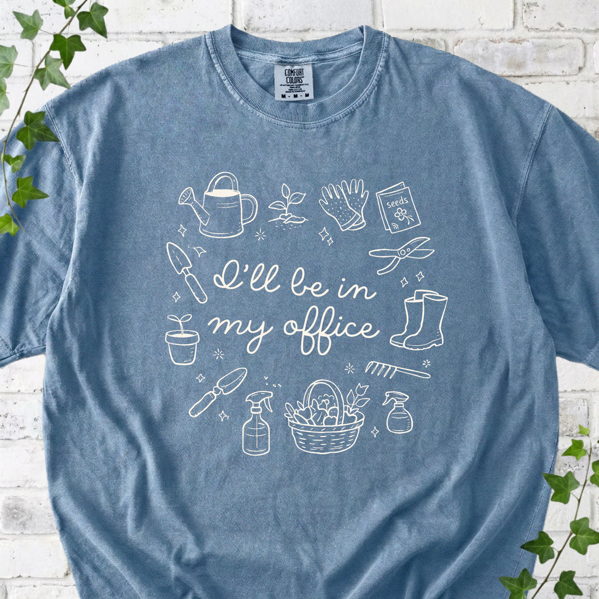 I'll Be In My Office Gardening T-Shirt