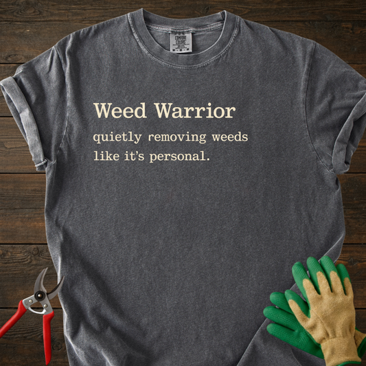 Weed Warrior T-Shirt