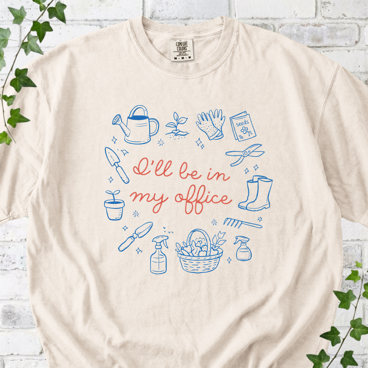 I'll Be In My Office Gardening T-Shirt