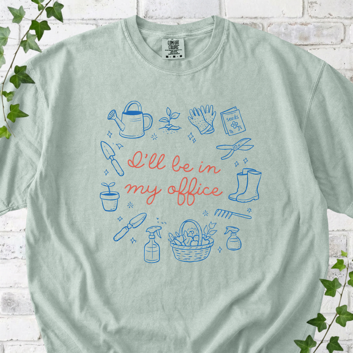 I'll Be In My Office Gardening T-Shirt