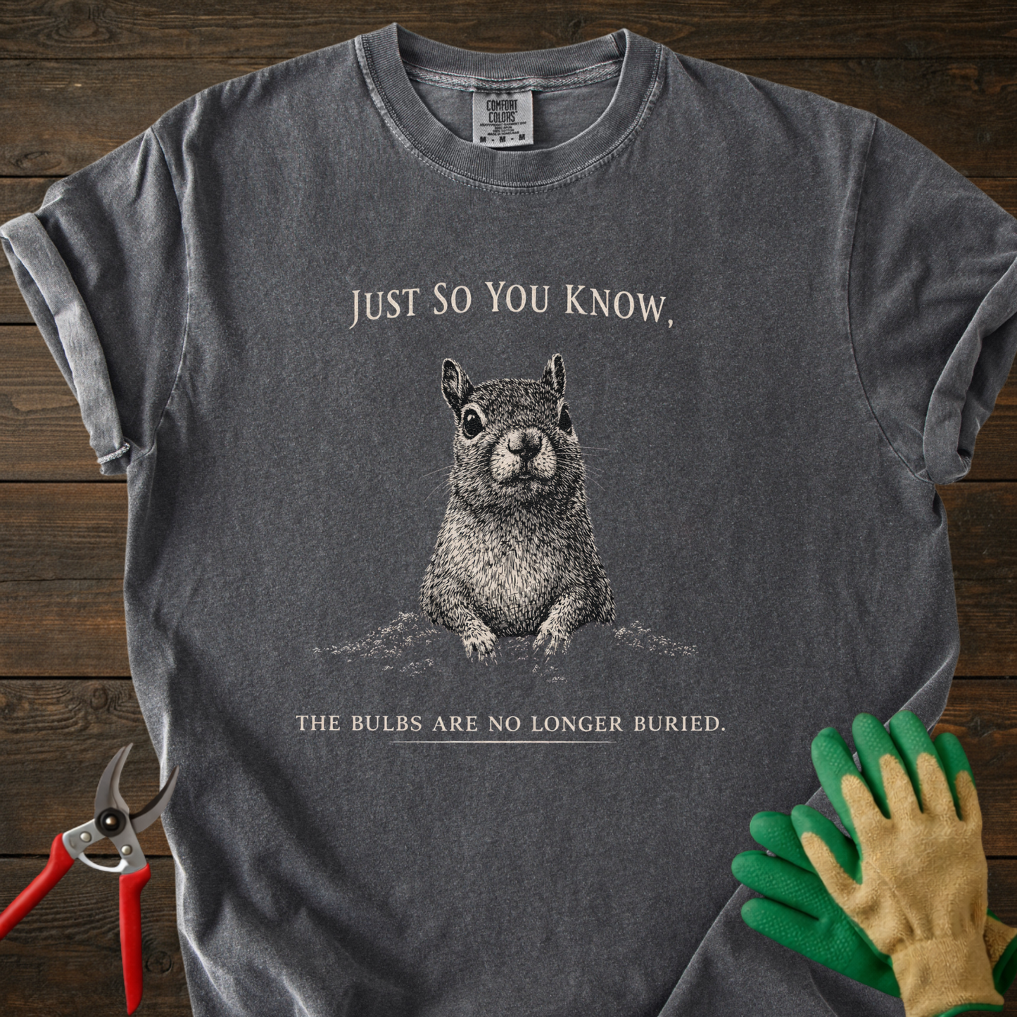 Just So You Know T-Shirt