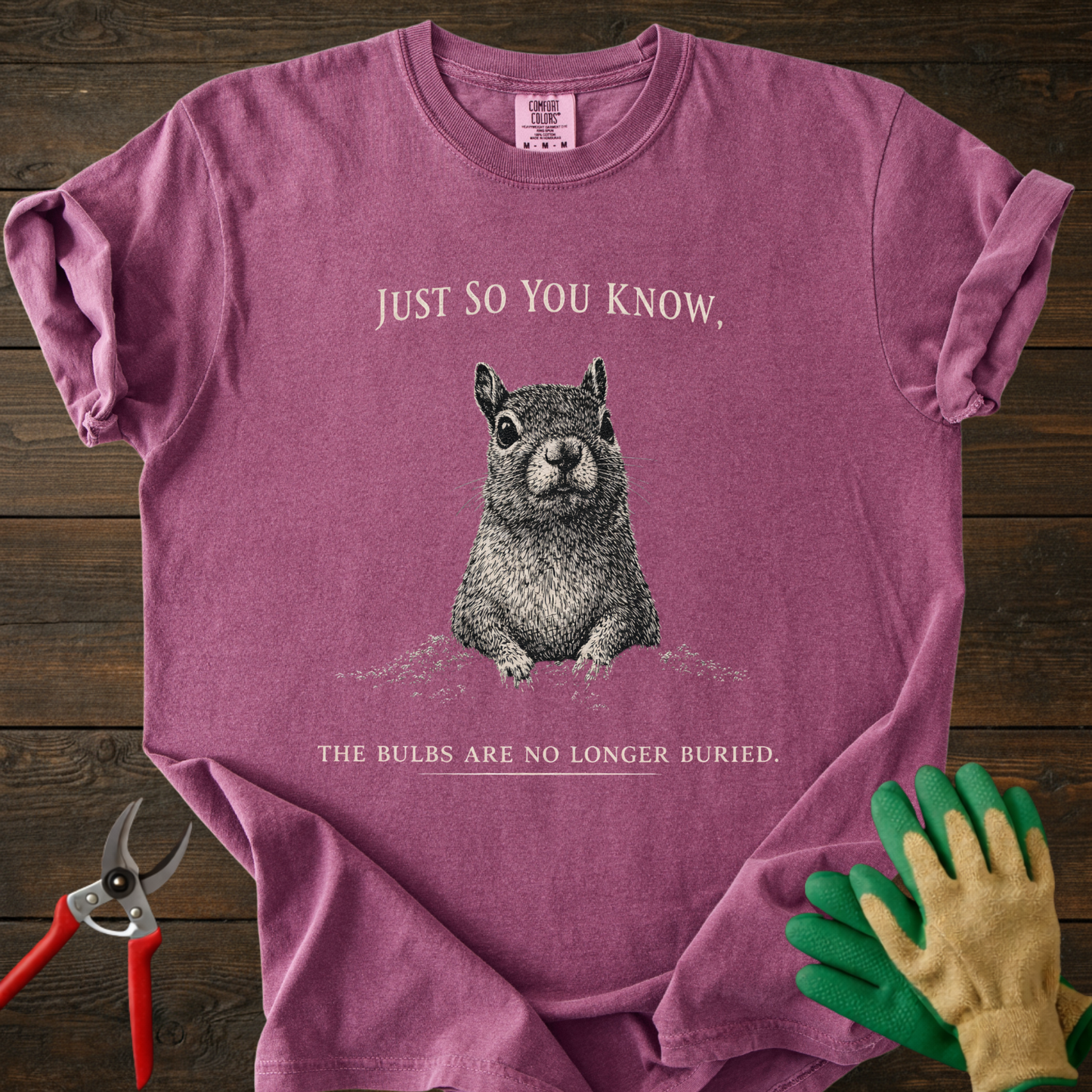 Just So You Know T-Shirt
