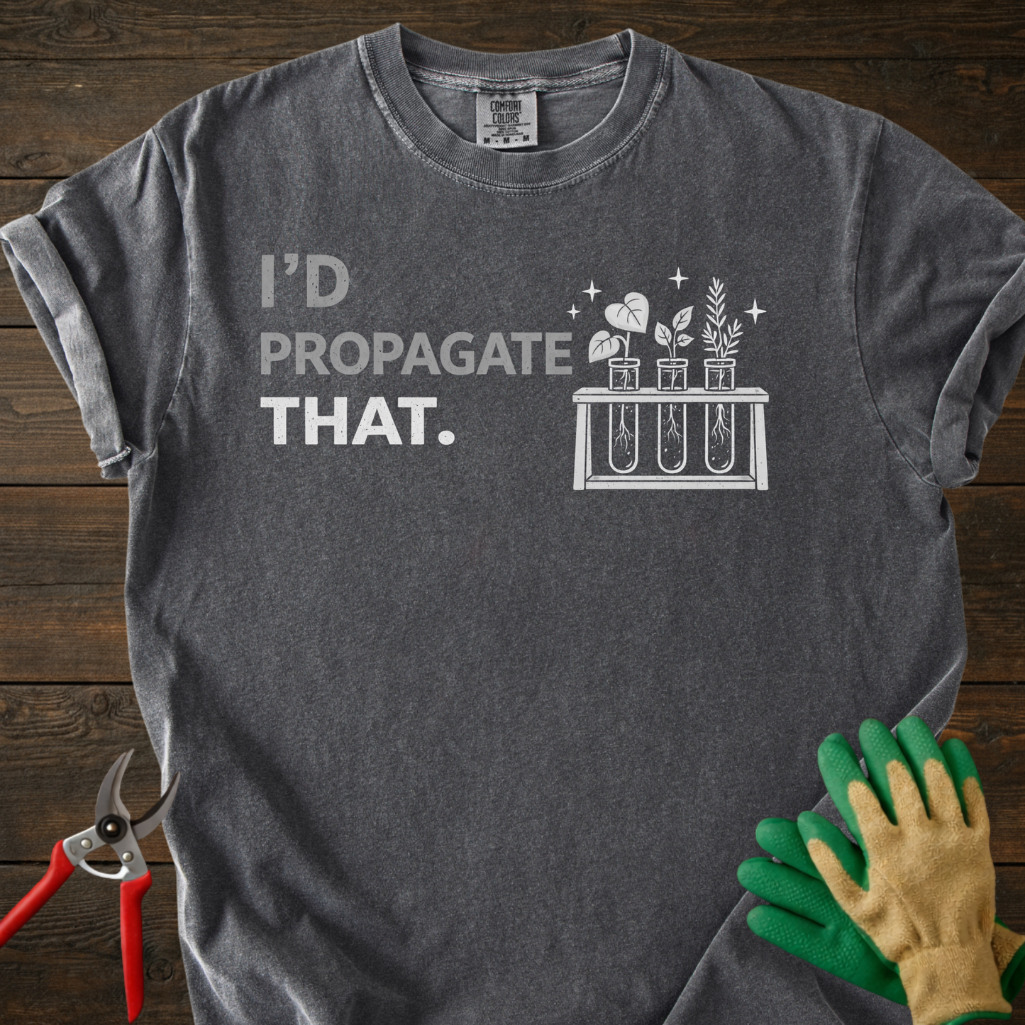 I'd Propagate That T-Shirt