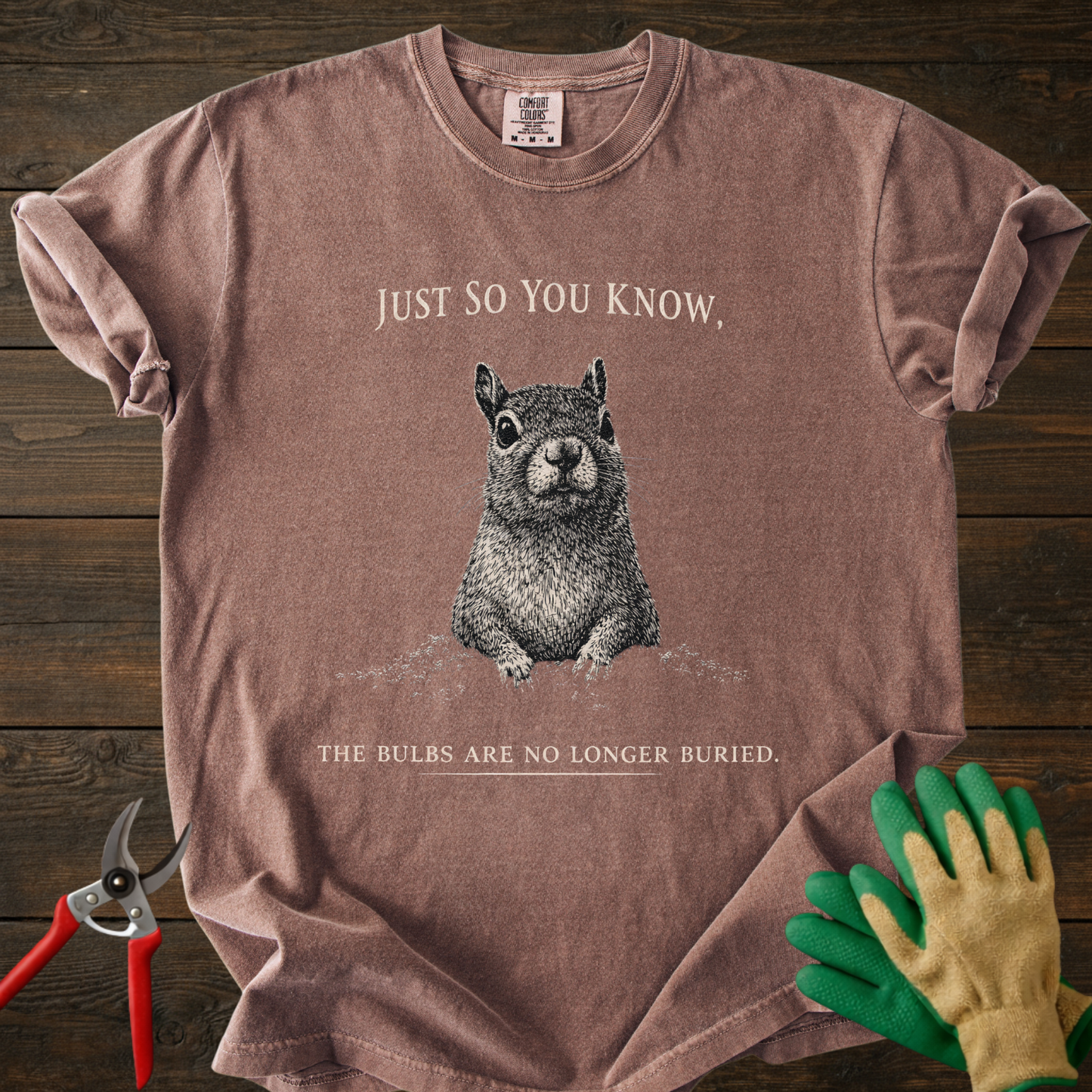 Just So You Know T-Shirt