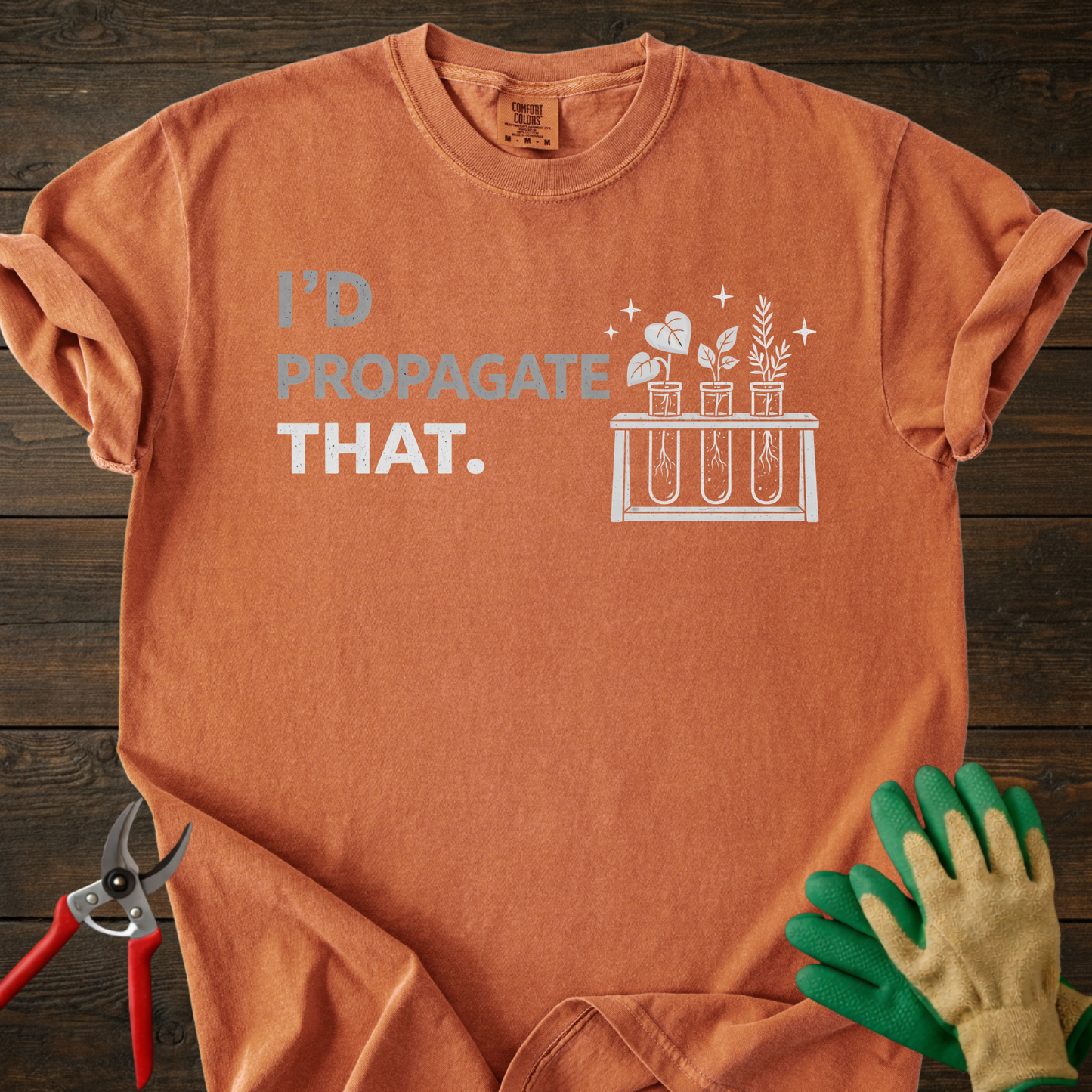 I'd Propagate That T-Shirt