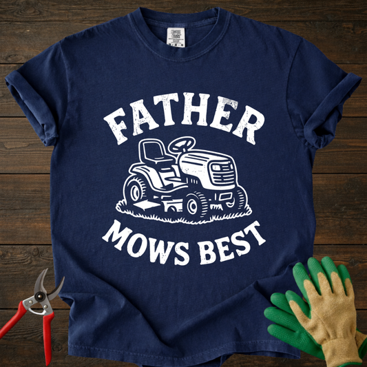 Father Mows Best T-shirt