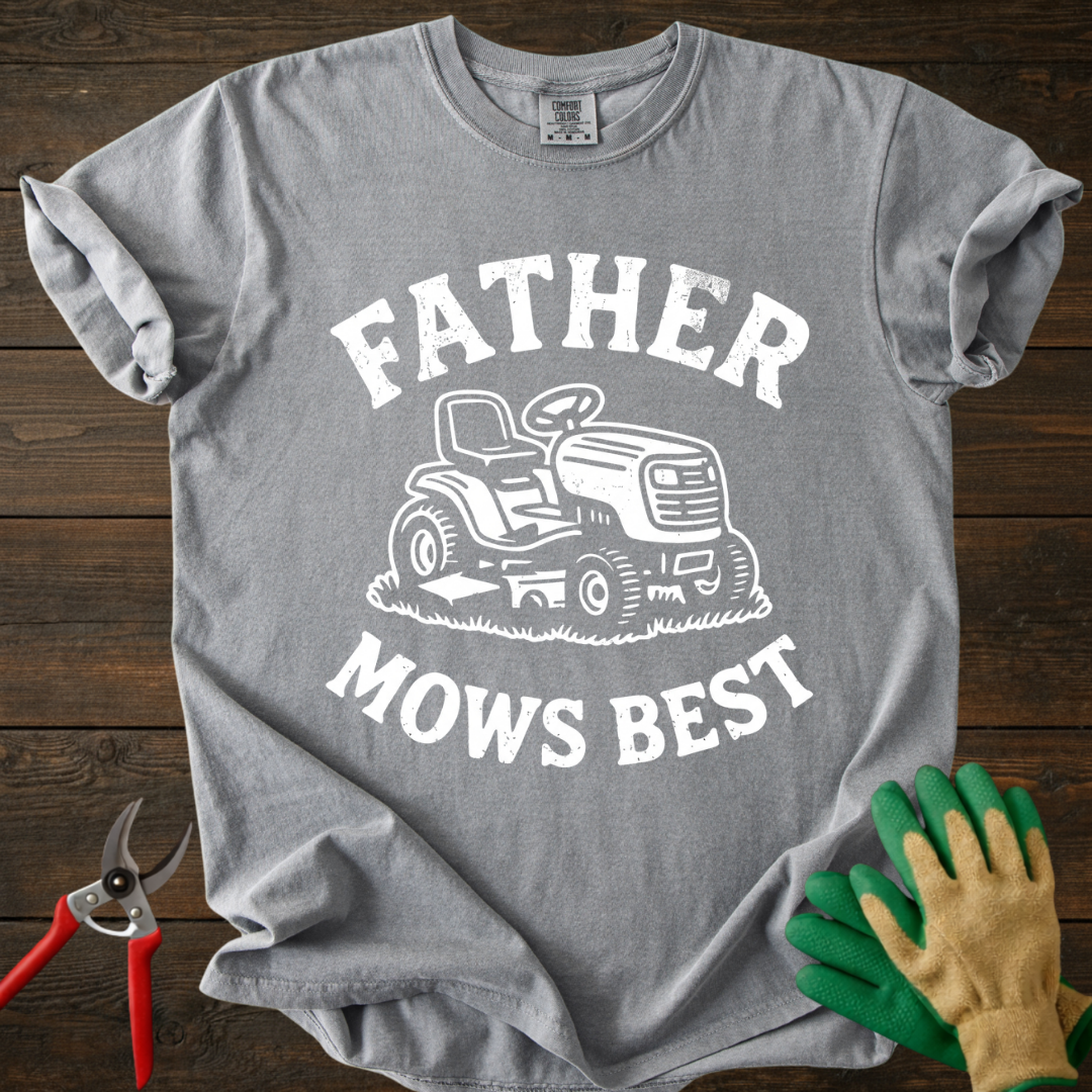 Father Mows Best T-shirt