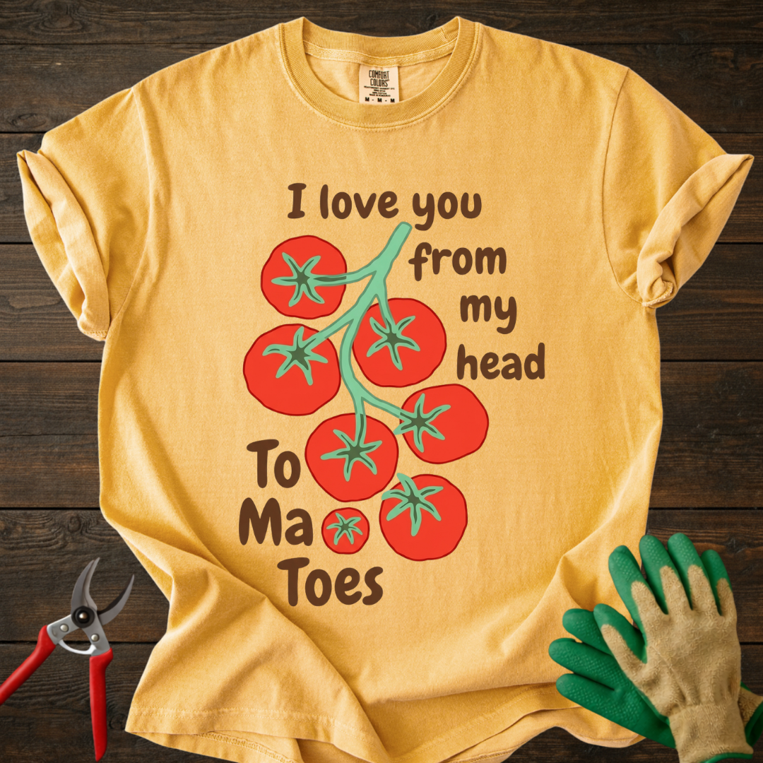 I Love You From My Head tomatoes T-shirt