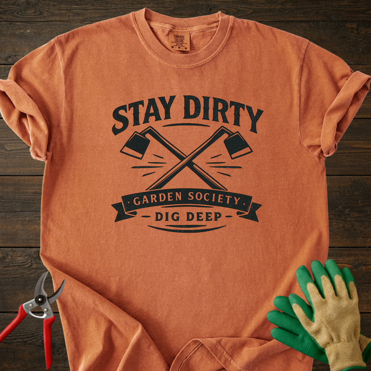 Stay Dirty Garden T-Shirt