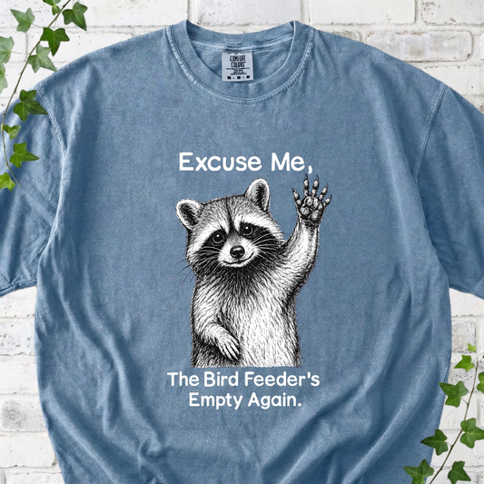 The Bird Feeder's Empty Again T-Shirt