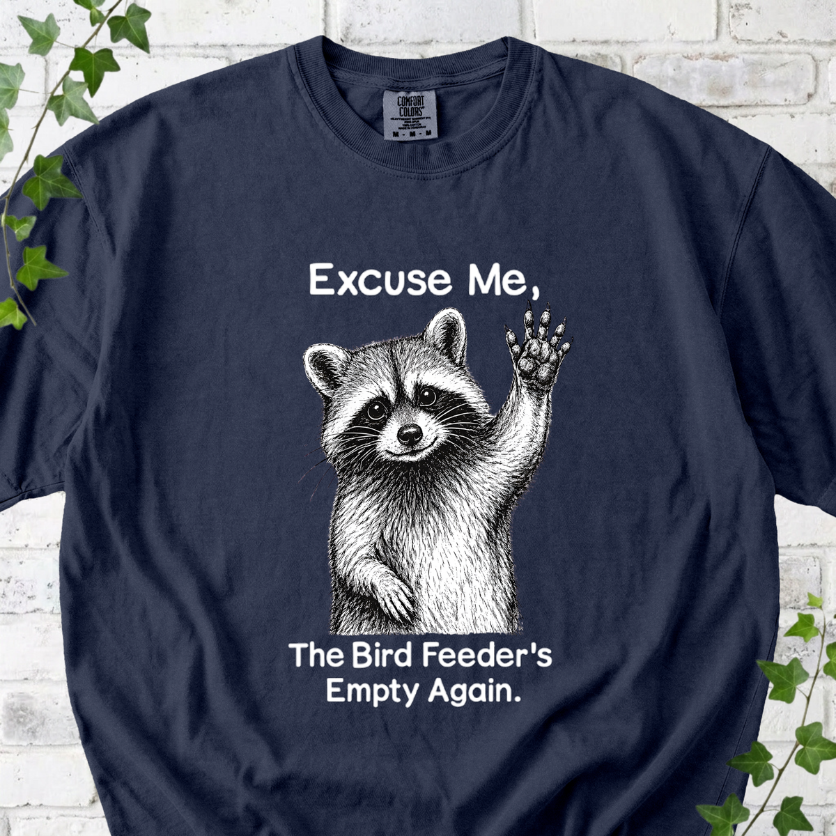 The Bird Feeder's Empty Again T-Shirt