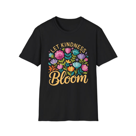 Let Kindness Bloom T-Shirt