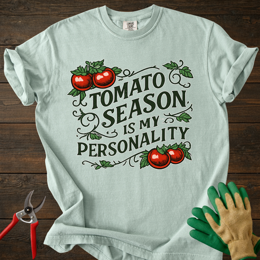Tomato Season Is My Personality T-Shirt