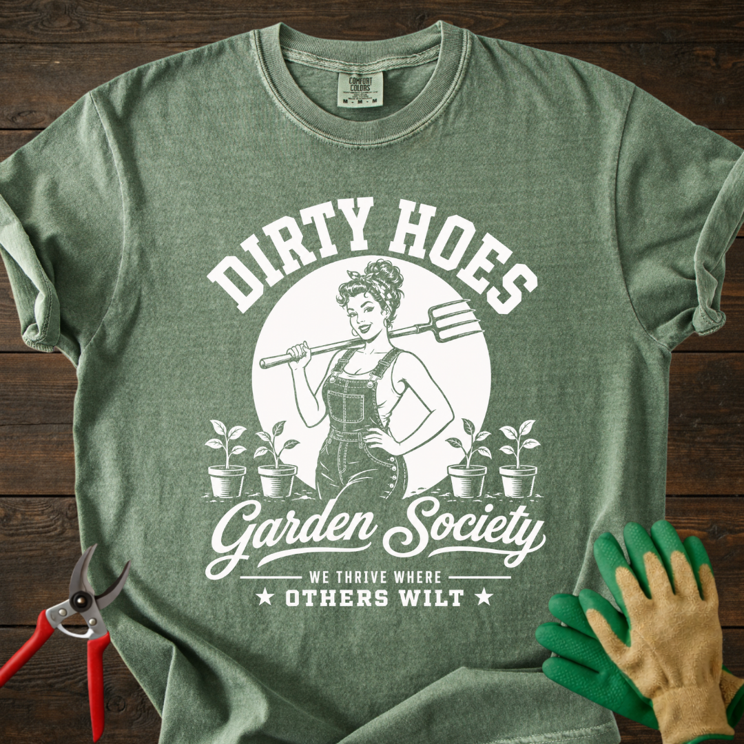 Dirty Hoes Garden Society T-Shirt