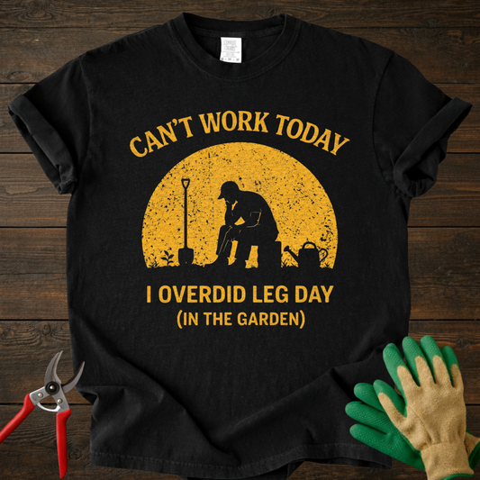 Can't Work Today T-Shirt