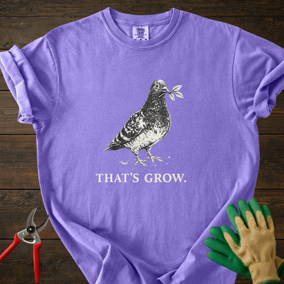 That’s Grow T‑Shirt