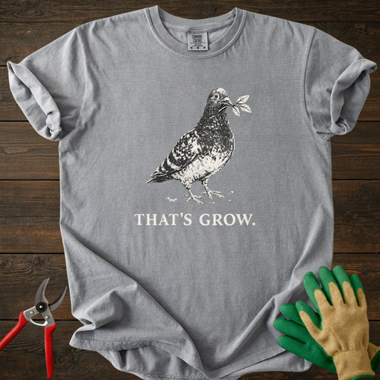That’s Grow T‑Shirt