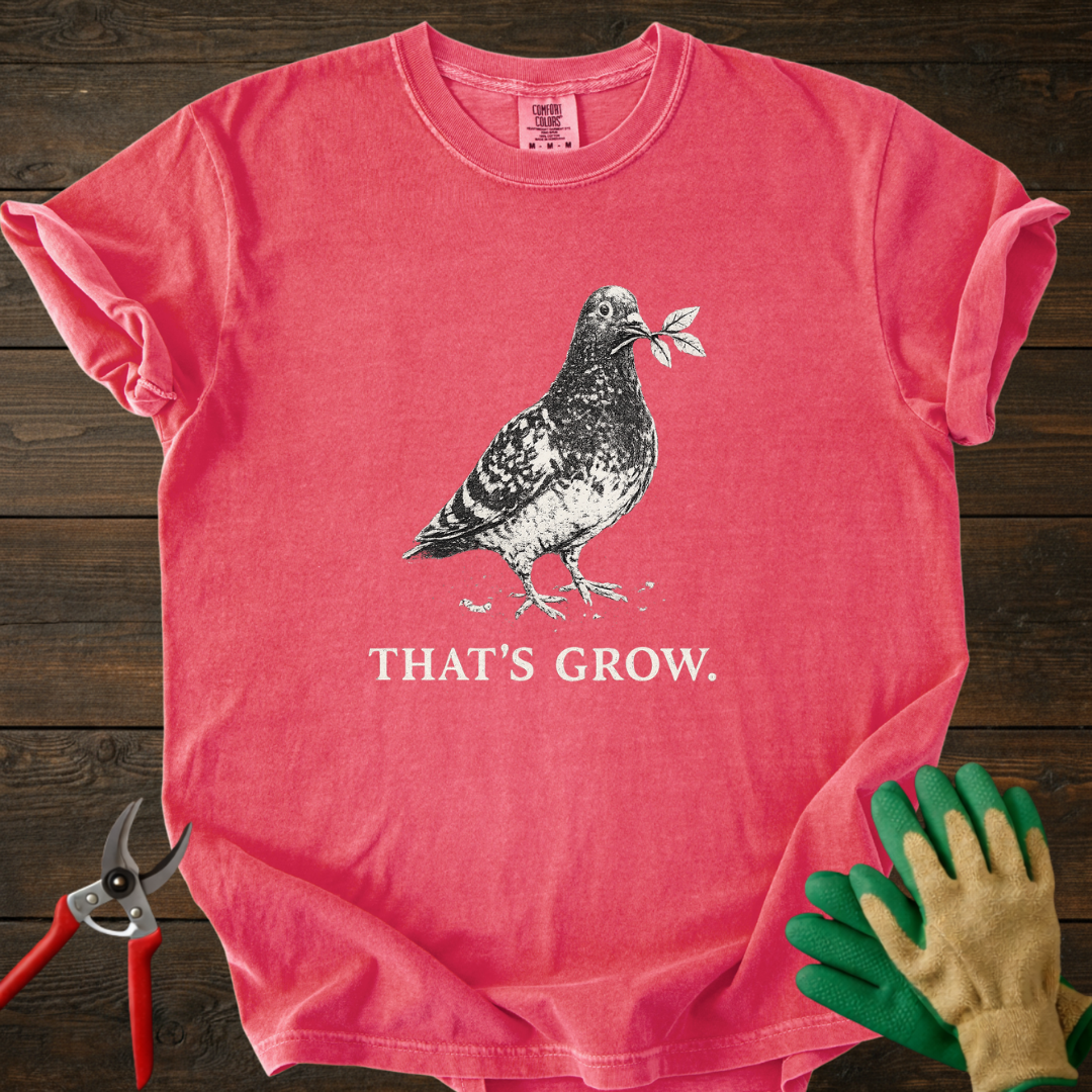 That’s Grow T‑Shirt