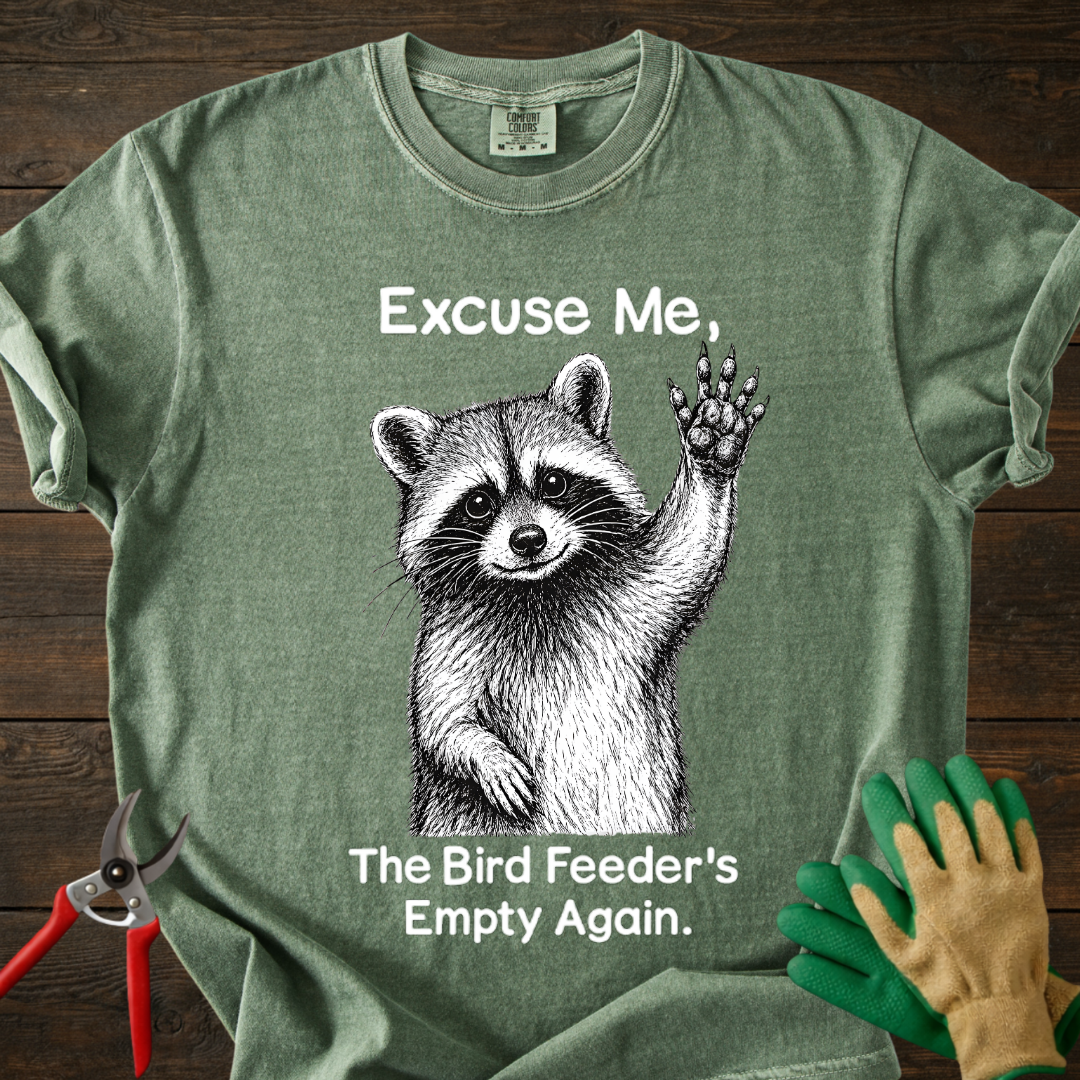 The Bird Feeder's Empty Again T-Shirt