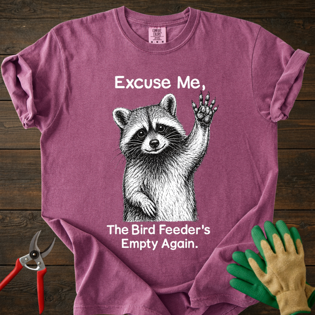 The Bird Feeder's Empty Again T-Shirt