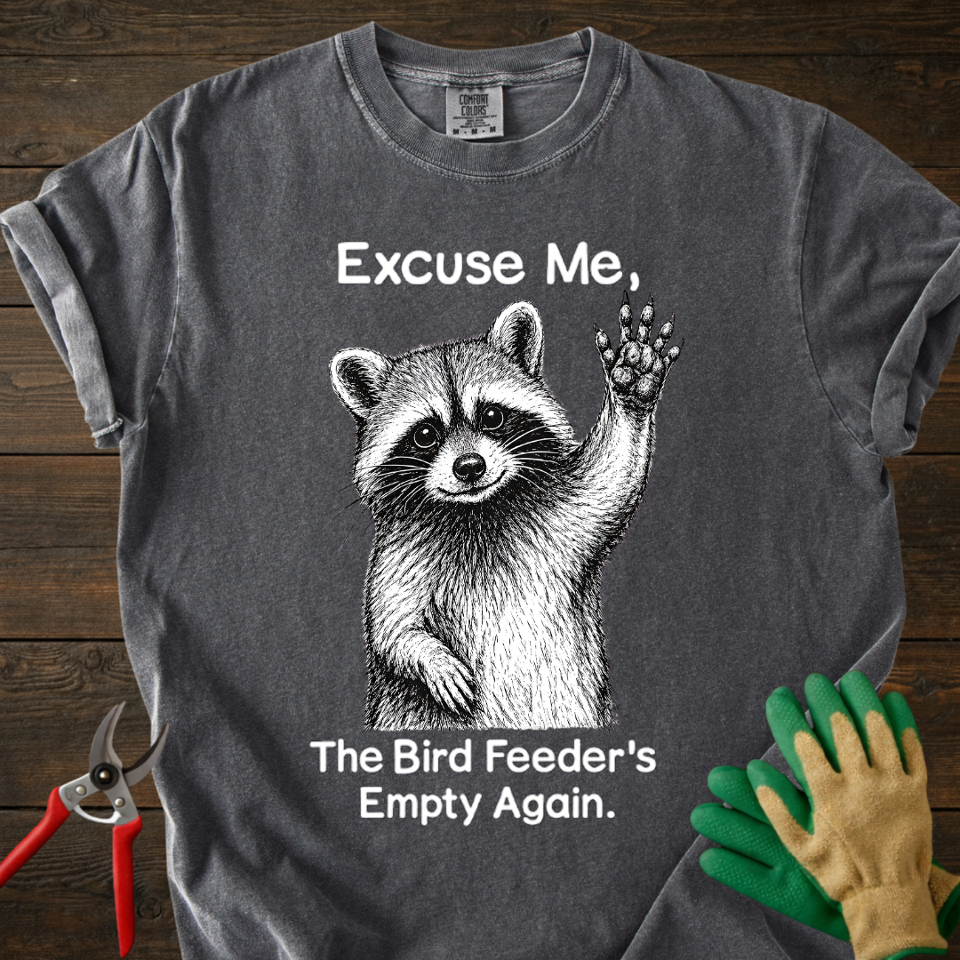 The Bird Feeder's Empty Again T-Shirt