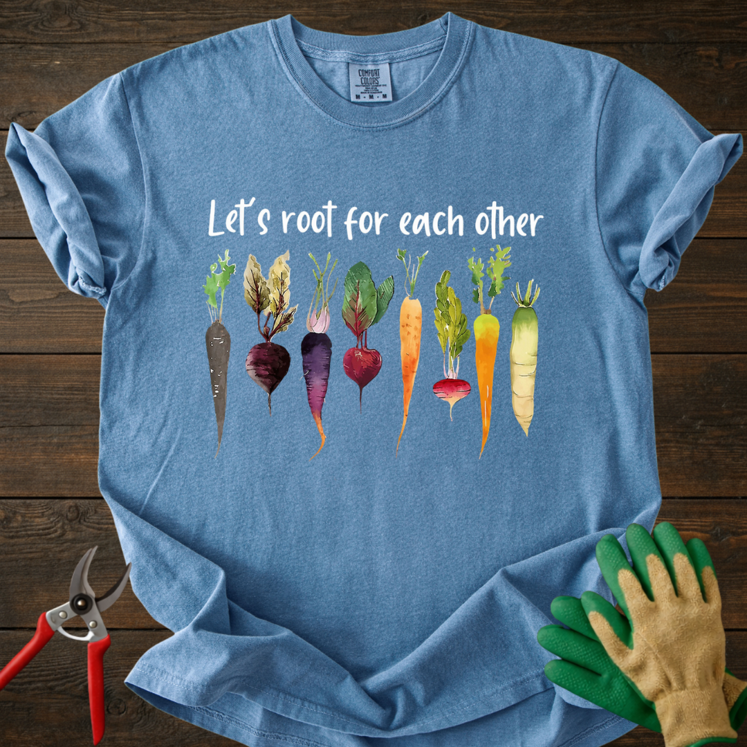 Let's Root For Each Other T-Shirt