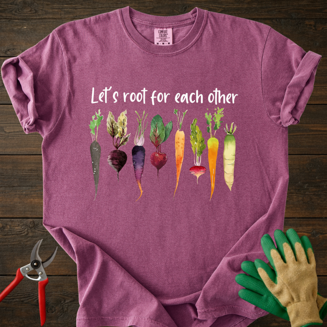 Let's Root For Each Other T-Shirt