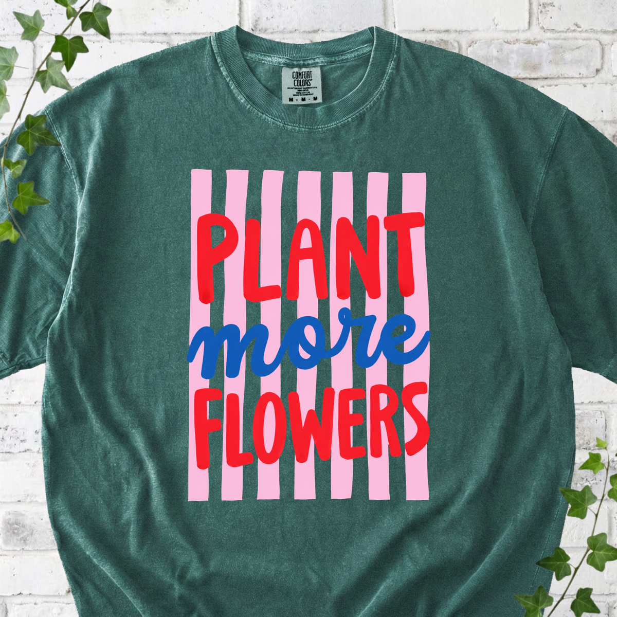 Plant More Flowers T-Shirt