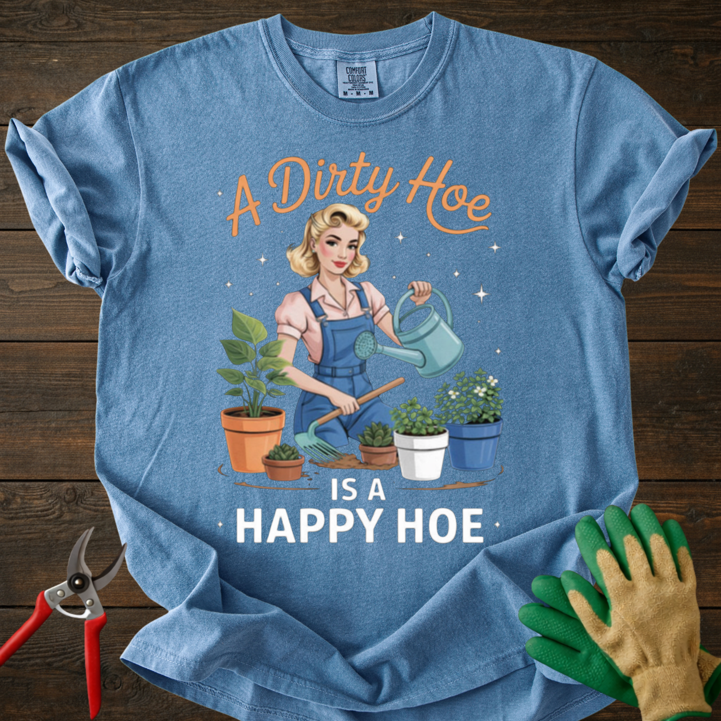A Dirty Hoe Is a Happy Hoe T-Shirt