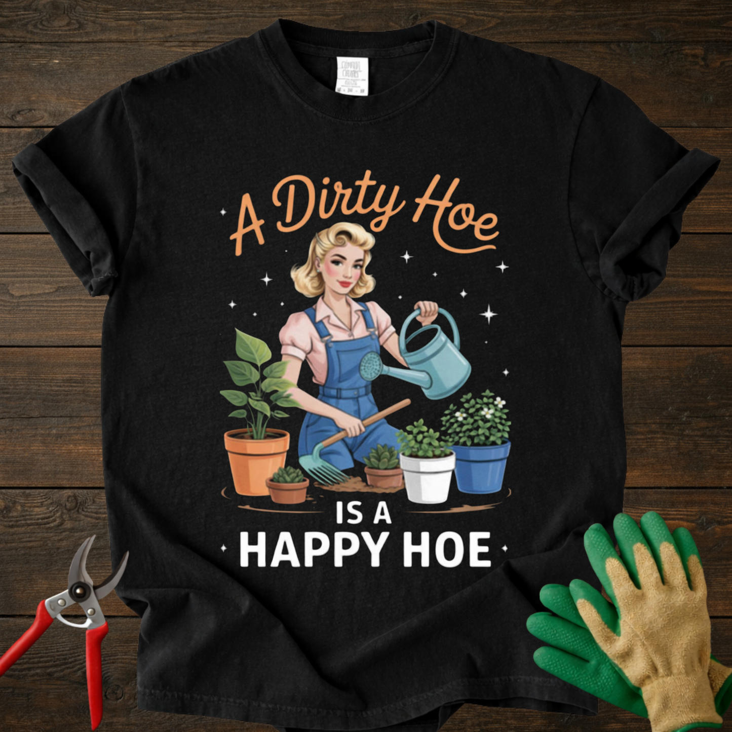 A Dirty Hoe Is a Happy Hoe T-Shirt