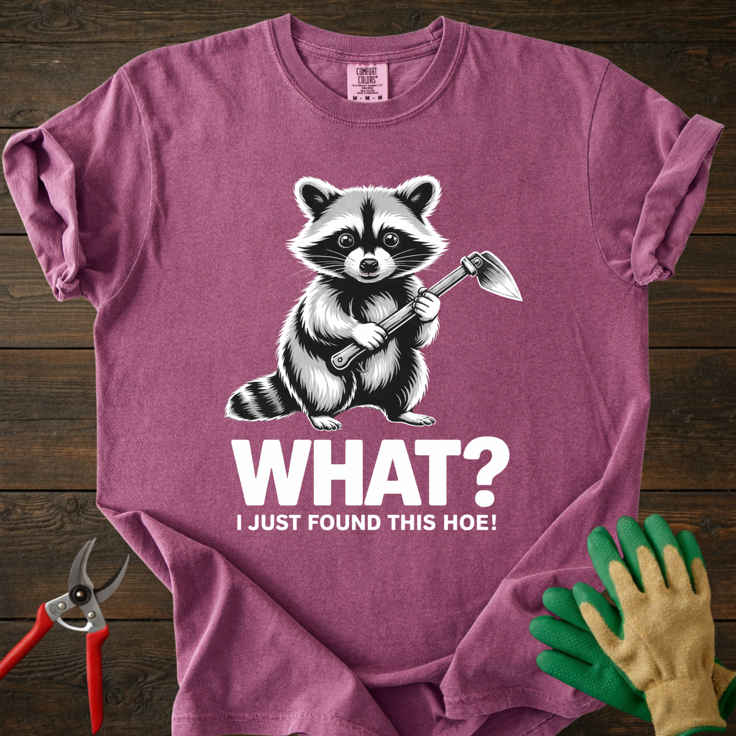 WHAT? I Just Found This Hoe! T-Shirt