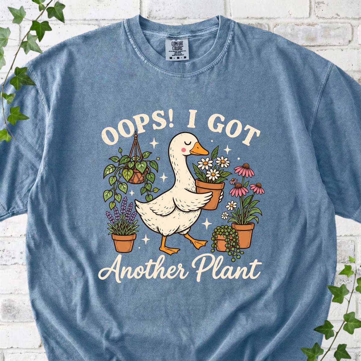 Oops! I got another plant T-Shirt