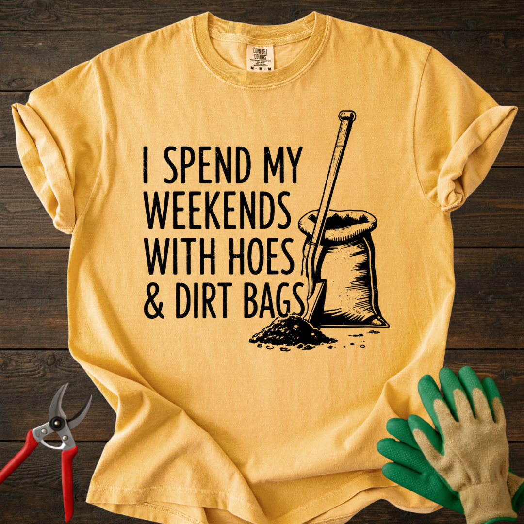 Hoes & Dirt Bags T-shirt