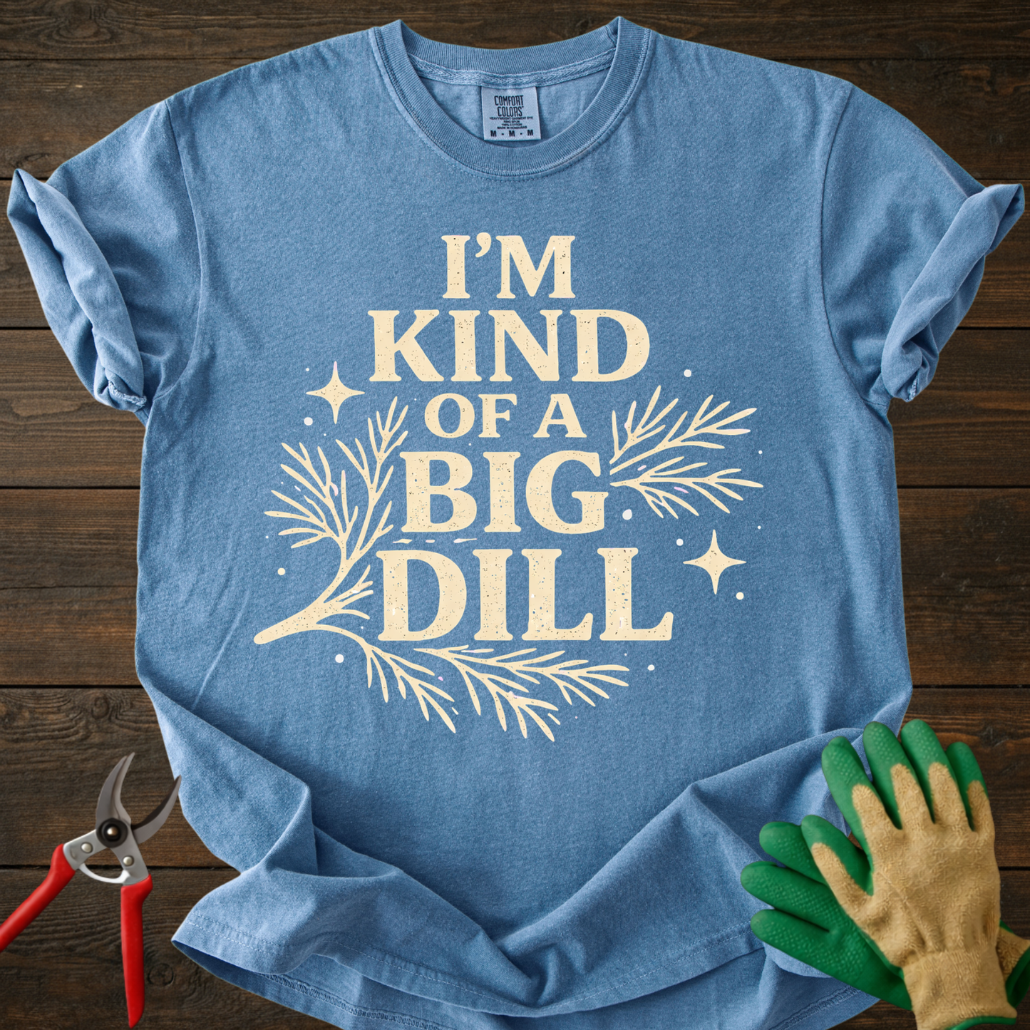 I'm Kind of a Big Dill T-Shirt