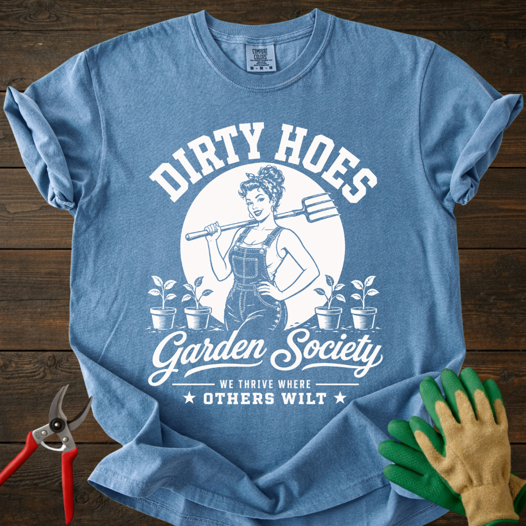 Dirty Hoes Garden Society T-Shirt