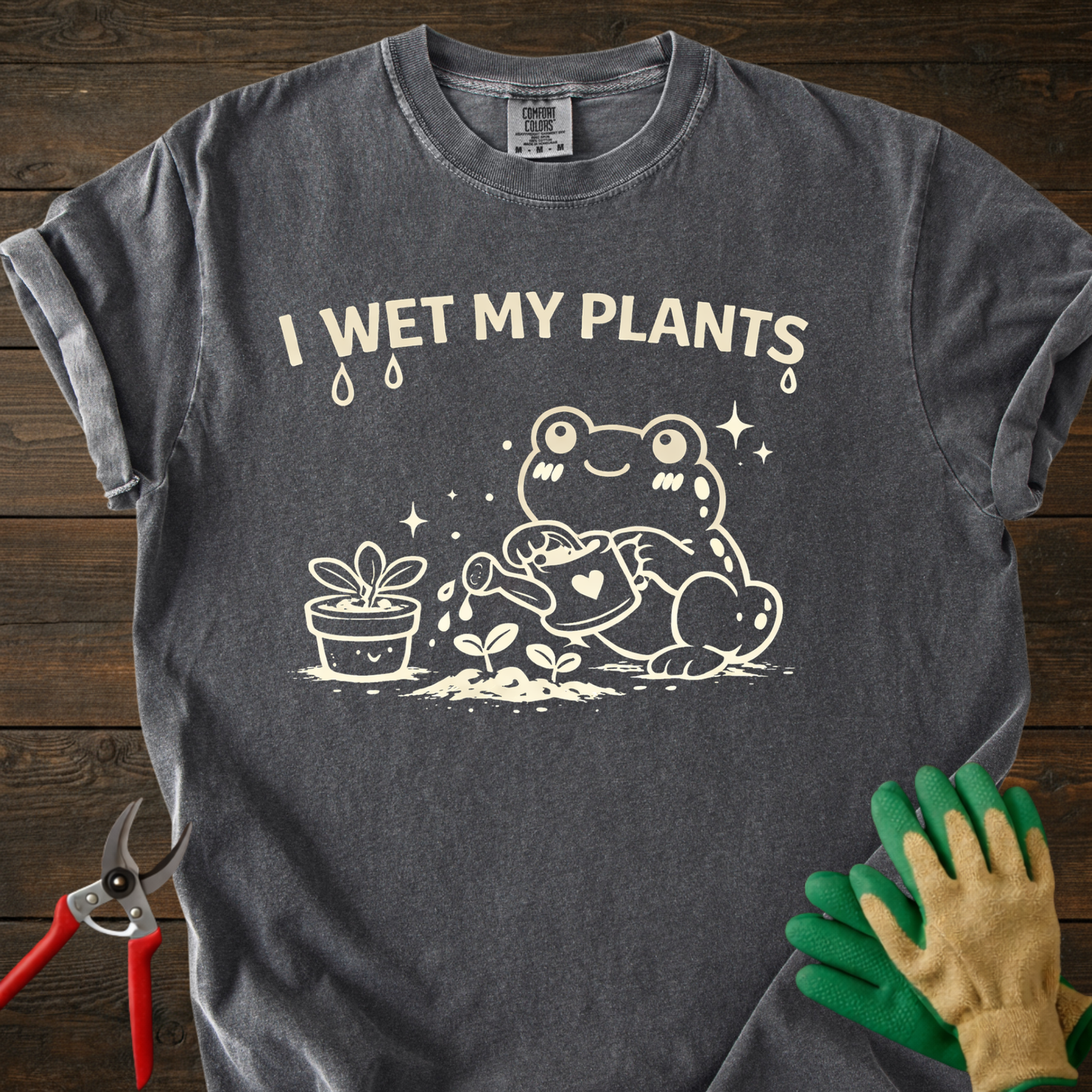 I Wet My Plants T-Shirt