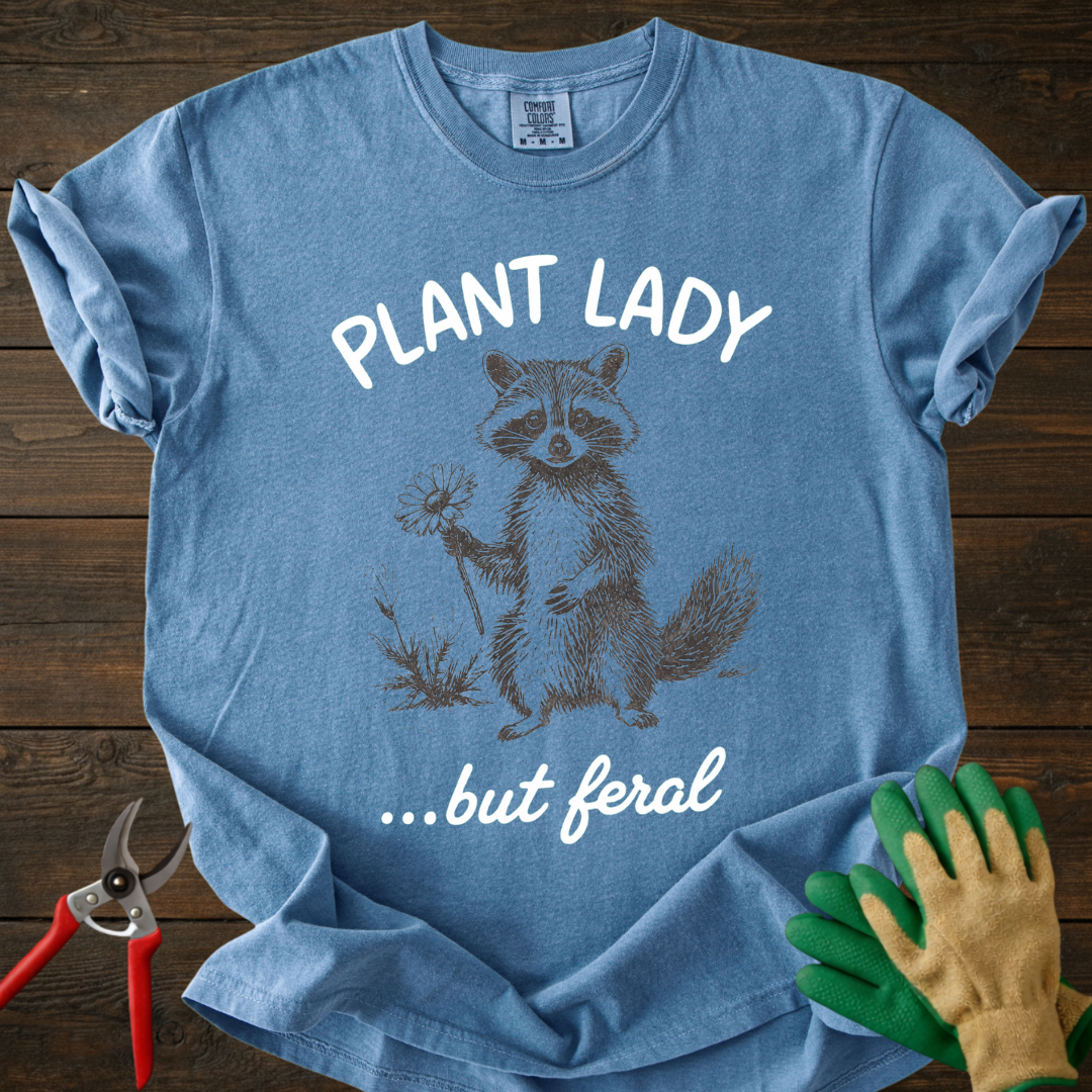Plant Lady But Feral T-Shirt