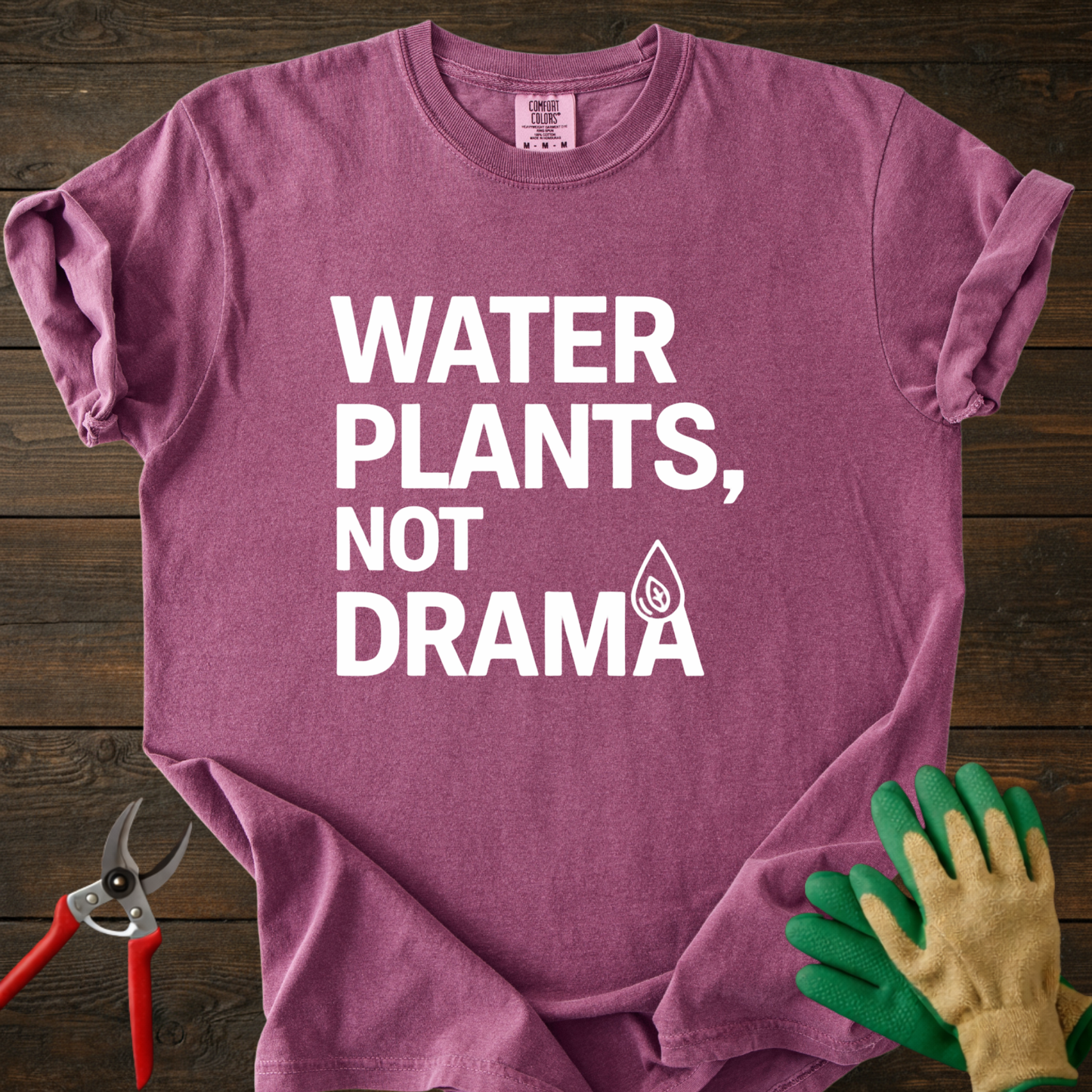 Water Plants Not Drama T-Shirt
