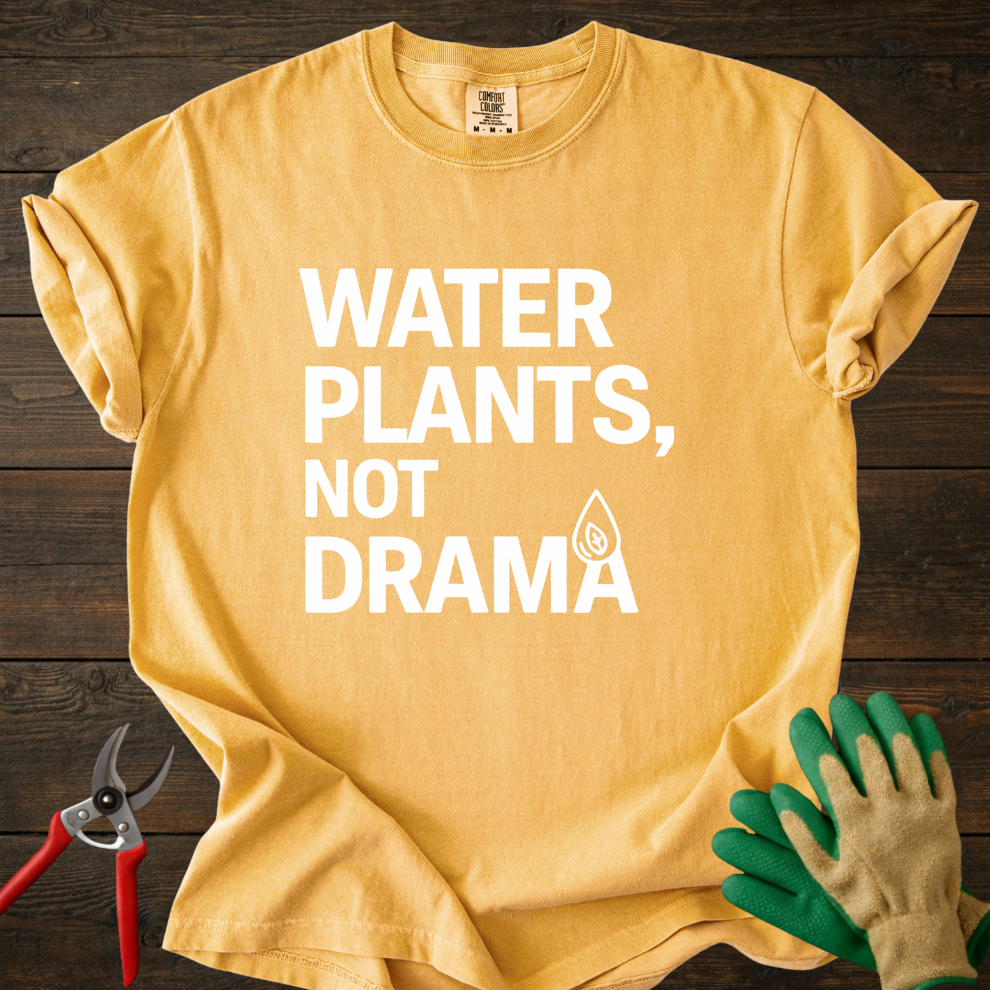 Water Plants Not Drama T-Shirt