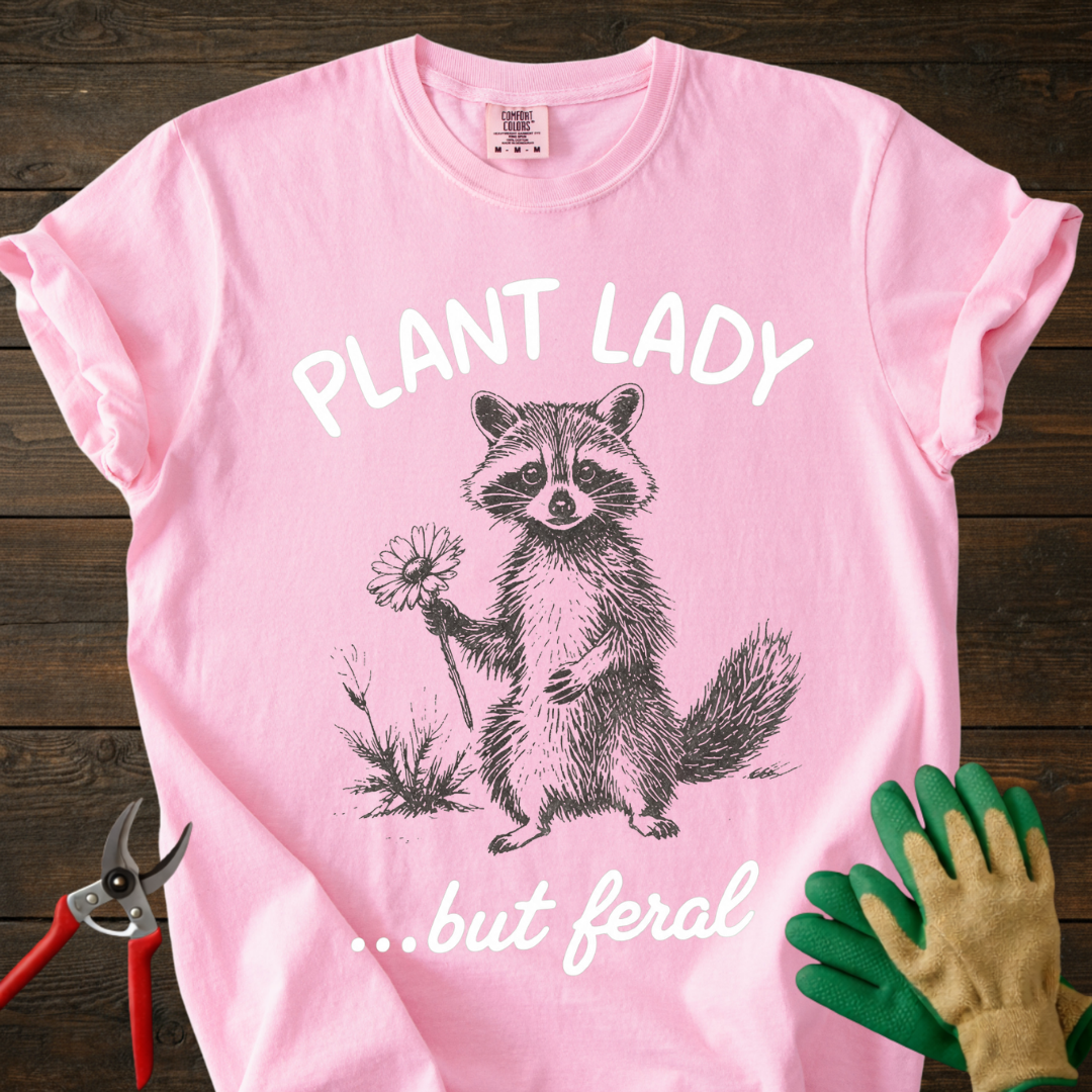 Plant Lady But Feral T-Shirt