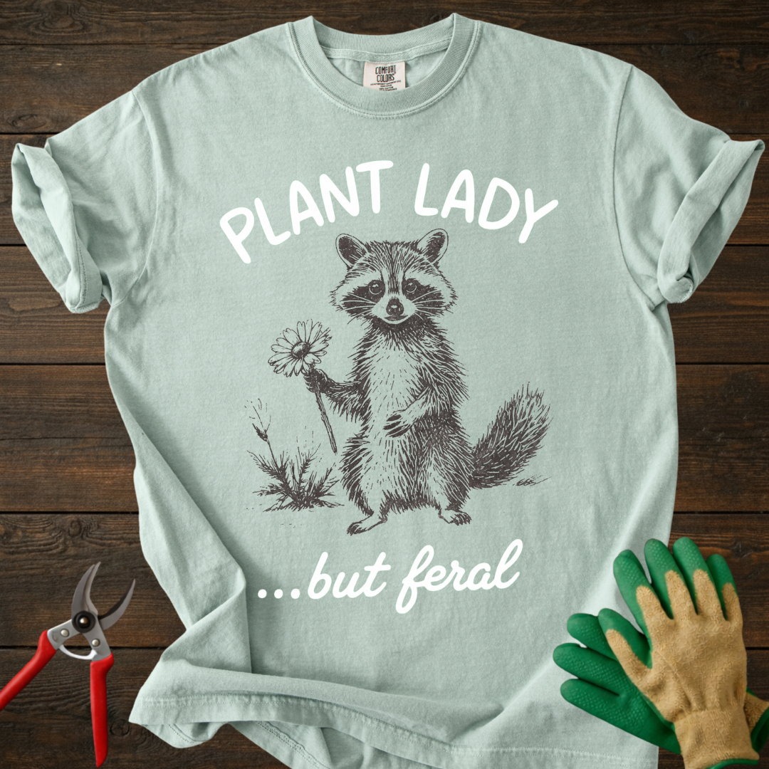 Plant Lady But Feral T-Shirt
