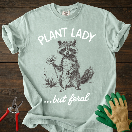 Plant Lady But Feral T-Shirt