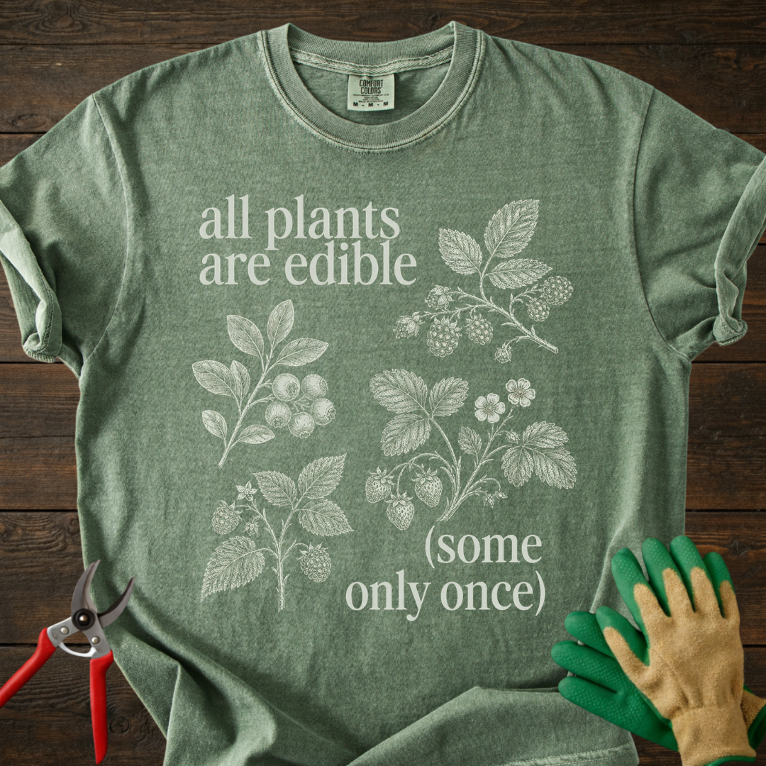 All Plants Are Edible T-shirt